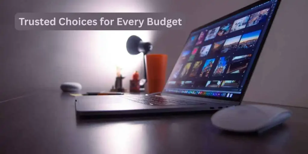 Trusted Choices for Every Budget