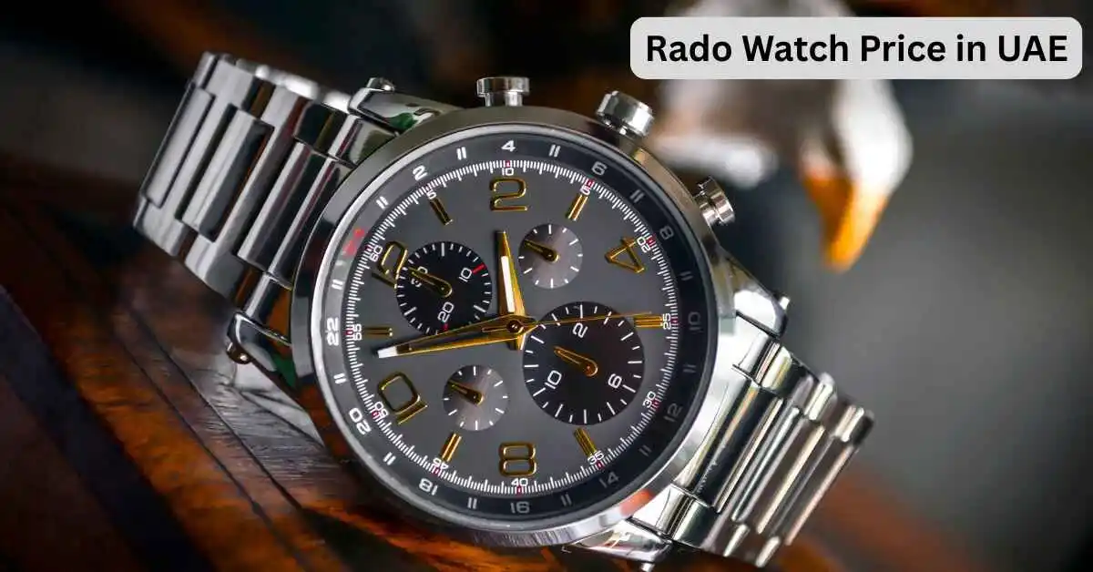 Rado Watch Price in UAE